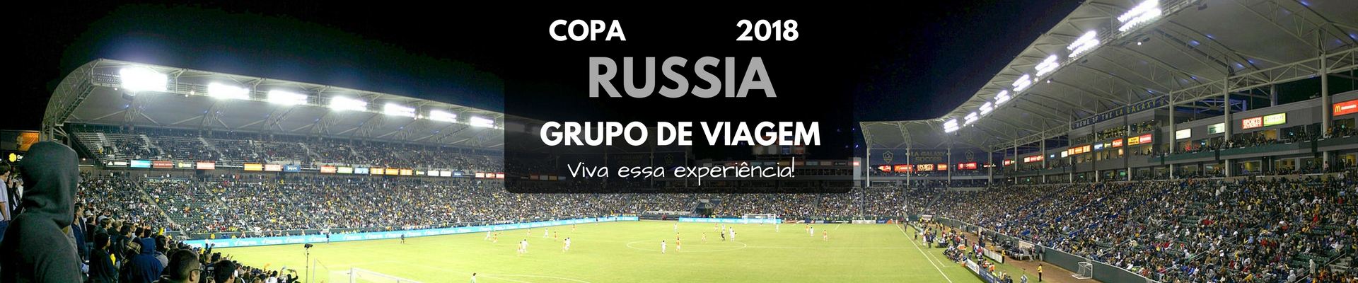 Imagem do paconte Grupo de Brasileiros - COPA na Rússia 2018